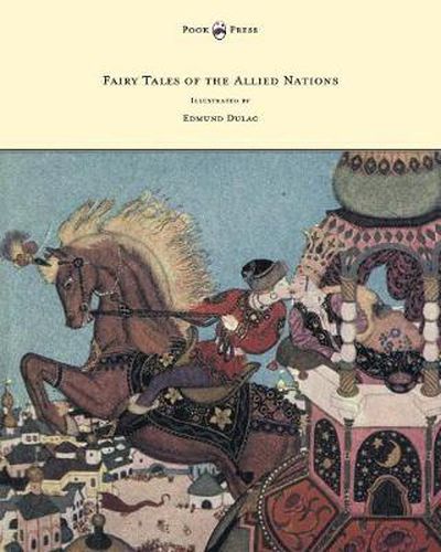 Fairy Tales of the Allied Nations - Illustrated by Edmund Dulac