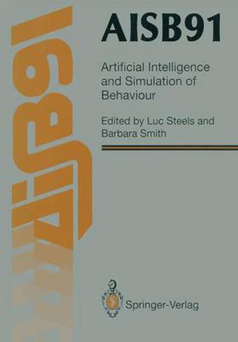 AISB91: Proceedings of the Eighth Conference of the Society for the Study of Artificial Intelligence and Simulation of Behaviour, 16-19 April 1991, University of Leeds