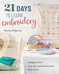 Cover image for 21 Days to Learn Embroidery