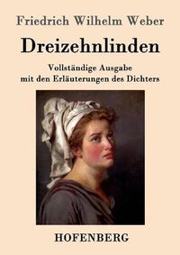 Cover image for Dreizehnlinden: Vollstandige Ausgabe mit den Erlauterungen des Dichters