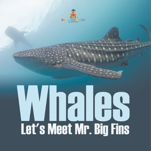 Cover image for Whales - Let's Meet Mr. Big Fins