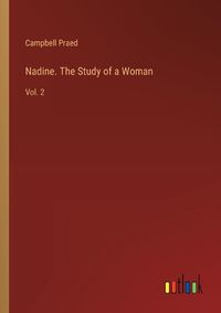 Cover image for Nadine. The Study of a Woman