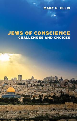 Jews of Conscience: Challenges and Choices