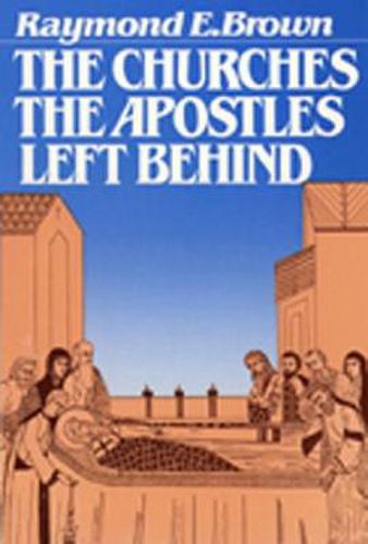 Cover image for The Churches the Apostles Left Behind