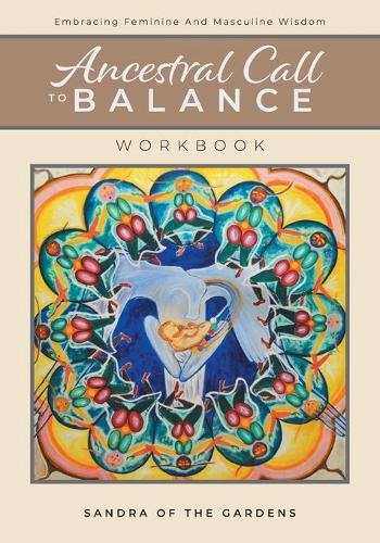 Cover image for Ancestral Call To Balance Workbook: Embracing Feminine And Masculine Wisdom