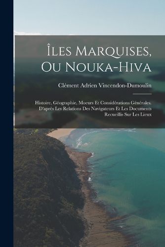 Cover image for Iles Marquises, Ou Nouka-Hiva