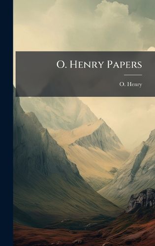 Cover image for O. Henry Papers