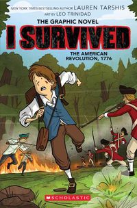 Cover image for I Survived the American Revolution, 1776 (The Graphic Novel)