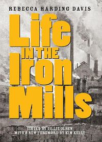 Cover image for Life In The Iron Mills: And Other Stories (2nd Edition)