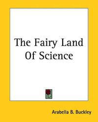 Cover image for The Fairy Land Of Science