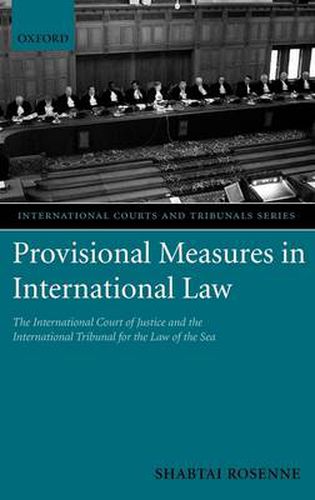 Cover image for Provisional Measures in International Law: The International Court of Justice and the International Tribunal for the Law of the Sea