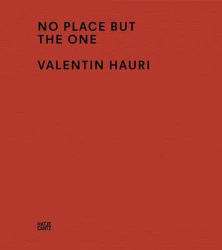 Valentin Hauri: No Place but the One