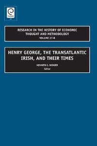 Cover image for Henry George, The Transatlantic Irish, and their Times