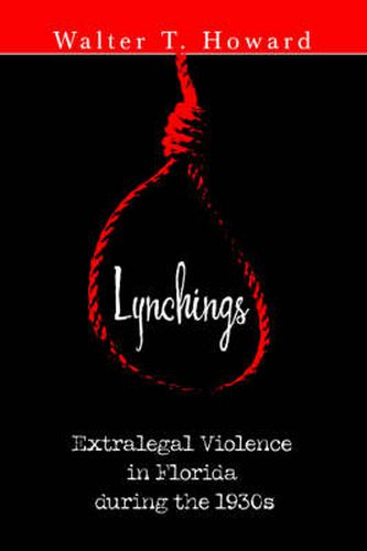 Cover image for Lynchings: Extralegal Violence in Florida During the 1930s