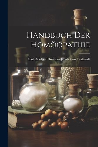 Cover image for Handbuch Der Homoeopathie