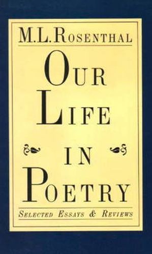 Our Life in Poetry: Selected Essays & Reviews