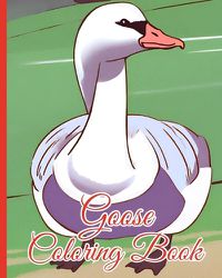 Cover image for Goose Coloring Book