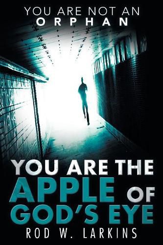 Cover image for You Are the Apple of God's Eye: You Are Not an Orphan