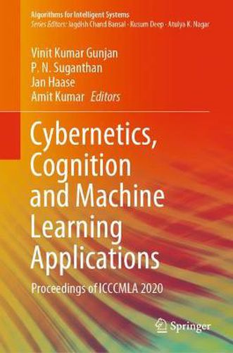 Cover image for Cybernetics, Cognition and Machine Learning Applications: Proceedings of ICCCMLA 2020