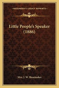 Cover image for Little Peopleacentsa -A Centss Speaker (1886)