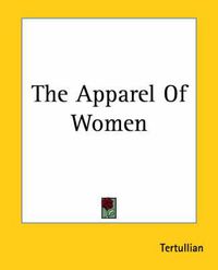 Cover image for The Apparel Of Women