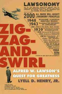 Cover image for Zig-Zag-and-Swirl: Alfred W. Lawson's Quest for Greatness