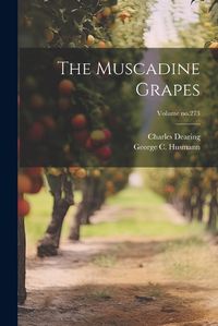 Cover image for The Muscadine Grapes; Volume no.273