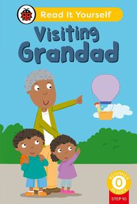 Cover image for Visiting Grandad (Phonics Step 10): Read It Yourself - Level 0 Beginner Reader