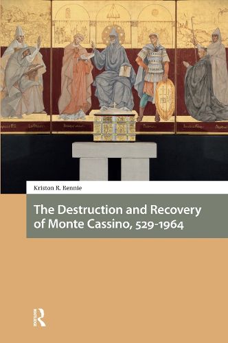 Cover image for The Destruction and Recovery of Monte Cassino, 529-1964