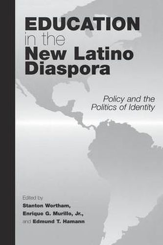 Cover image for Education in the New Latino Diaspora: Policy and the Politics of Identity