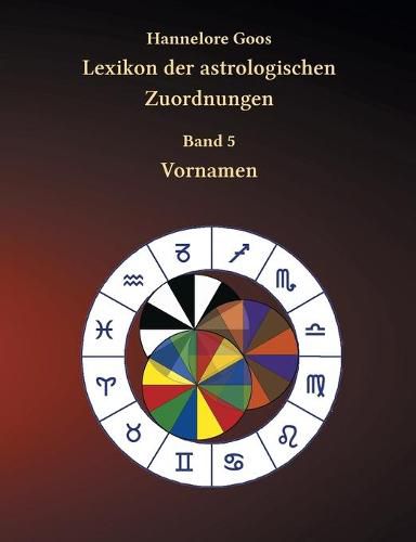 Cover image for Lexikon der astrologischen Zuordnungen Band 5: Vornamen