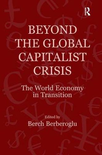 Cover image for Beyond the Global Capitalist Crisis: The World Economy in Transition