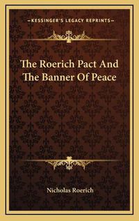 Cover image for The Roerich Pact and the Banner of Peace