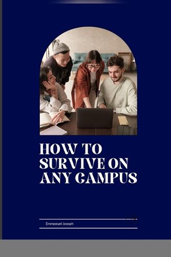 How to Survive on Any Campus