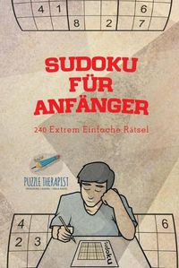 Cover image for Sudoku fur Anfanger 240 Extrem Einfache Ratsel