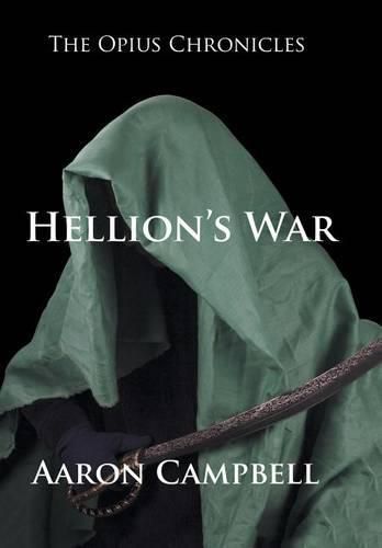 The Opius Chronicles: Hellion's War