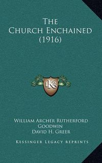 Cover image for The Church Enchained (1916)