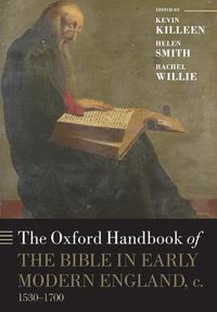 Cover image for The Oxford Handbook of the Bible in Early Modern England, c. 1530-1700