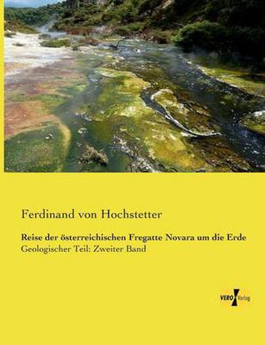 Cover image for Reise der oesterreichischen Fregatte Novara um die Erde: Geologischer Teil: Zweiter Band