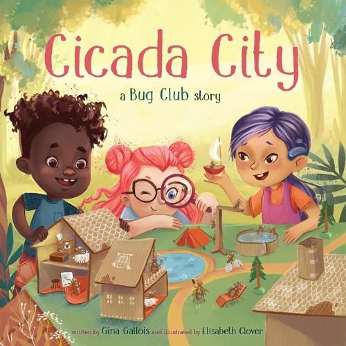 Cover image for Cicada City: A Bug Club Story