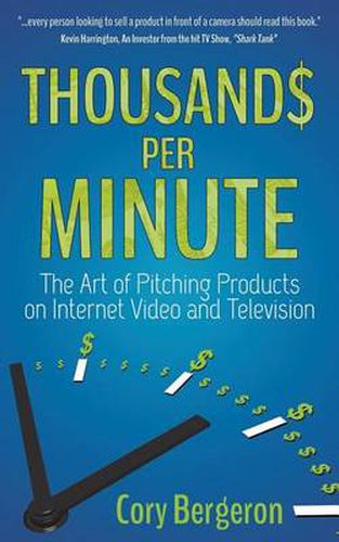 Cover image for Thousands Per Minute: The Art of Pitching Products on Internet, Video and Television