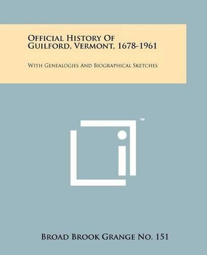 Cover image for Official History of Guilford, Vermont, 1678-1961: With Genealogies and Biographical Sketches