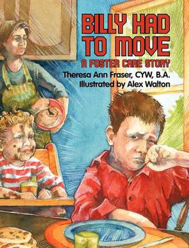 Cover image for Billy Had To Move: A Foster Care Story