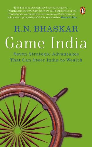Cover image for Game India: Seven Strategic Advantages That Can Catapult India to Wealth