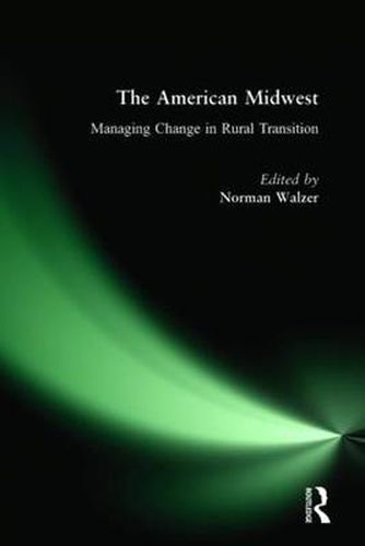 Cover image for The American Midwest: Managing Change in Rural Transition