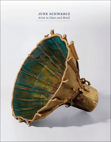 Cover image for June Schwarcz: Artist in Glass and Metal