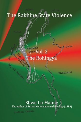 Cover image for The Rakhine State Violence Vol. 2: The Rohingya: Vol. 2: The Rohingya