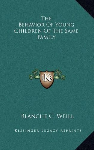 Cover image for The Behavior of Young Children of the Same Family