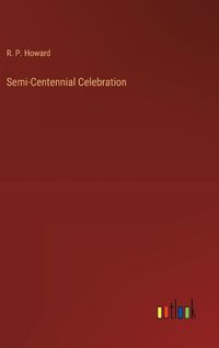 Cover image for Semi-Centennial Celebration