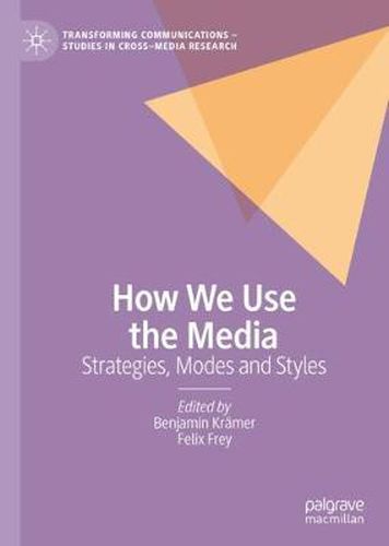 Cover image for How We Use the Media: Strategies, Modes and Styles